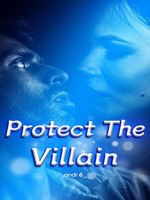 cover image of Protect the Villain